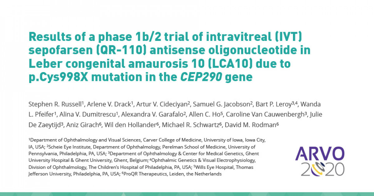 Results Of A Phase 1b 2 Trial Of Intravitreal Ivt Sepofarsen Qr 110 Antisense Oligonucleotide In Leber Congenital Amaurosis 10 Lca10 Due To P Cys998x Mutation In The Cep290 Gene Proqr Therapeutics